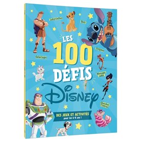 DISNEY CLASSIQUES - Les 100 défis Disney - Des jeux et activités pour les 6-8 ans