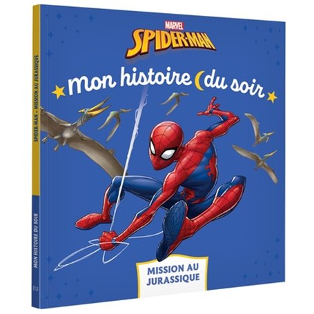 SPIDER-MAN - Mon histoire du soir - Mission au Jurassique - MARVEL