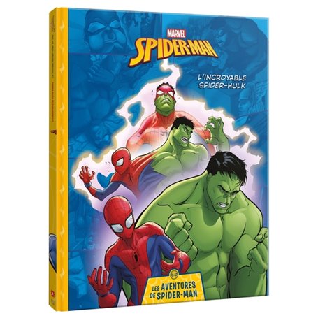 MARVEL - Les aventures de Spider-Man - L'Incroyable Spider-Hulk