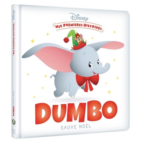 DISNEY - Mes Premières Histoires - Dumbo sauve Noël