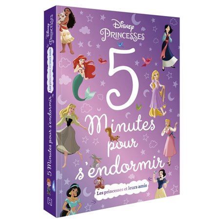 DISNEY PRINCESSES - 5 minutes pour s'endormir - Les Princesses et leurs amis