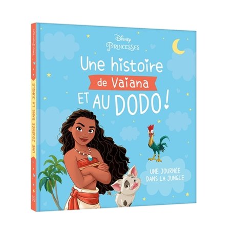 DISNEY PRINCESSES - Une histoire de Vaiana et au dodo ! - Une journée dans la jungle