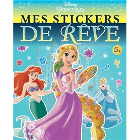 DISNEY PRINCESSES - Mes Stickers de Rêve