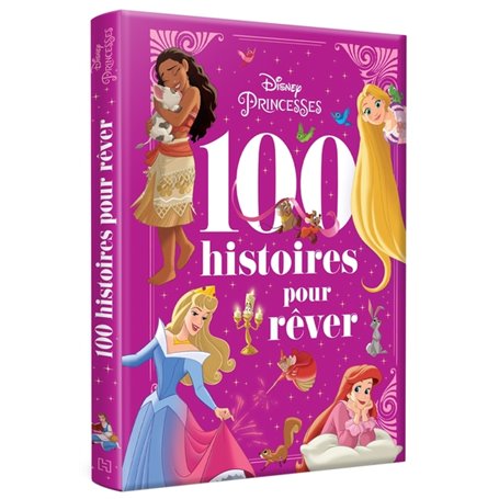 DISNEY PRINCESSES - 100 Histoires pour Rêver