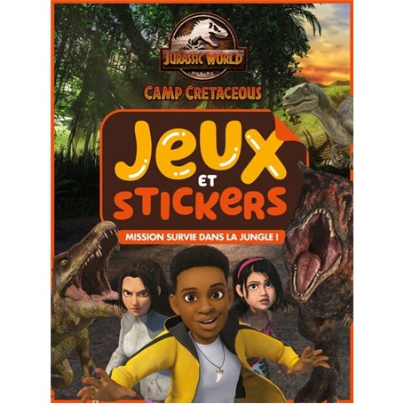 Jurassic World, la colo du crétacé - Jeux et stickers - Mission survie dans la jungle !