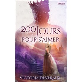 200 jours pour s'aimer - Partie 1