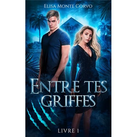 Entre tes griffes