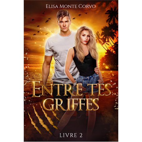 Entre tes griffes - tome 2