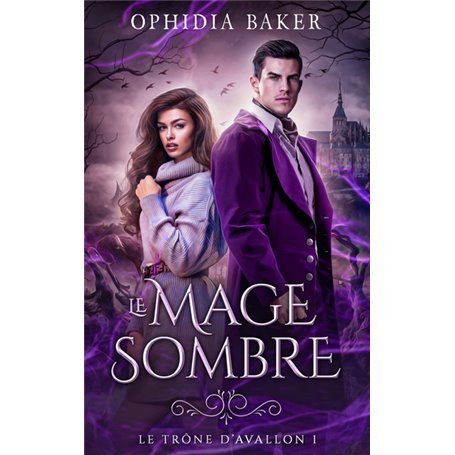 Le mage sombre, Le Trône d'Avallon - tome 1