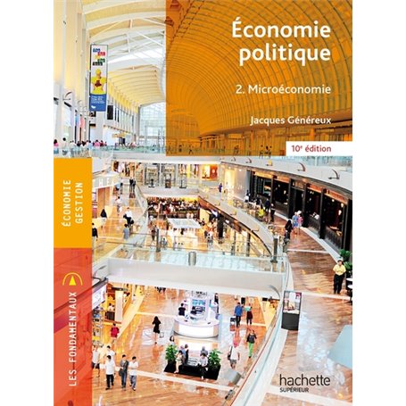 Fondamentaux - Économie politique 2 - Microéconomie (10e édition)