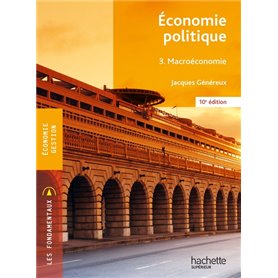 Fondamentaux - Économie politique 3 - Macro-économie (10e édition)