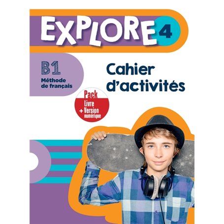 Explore 4 - Pack Cahier d'activités + Version numérique (B1)