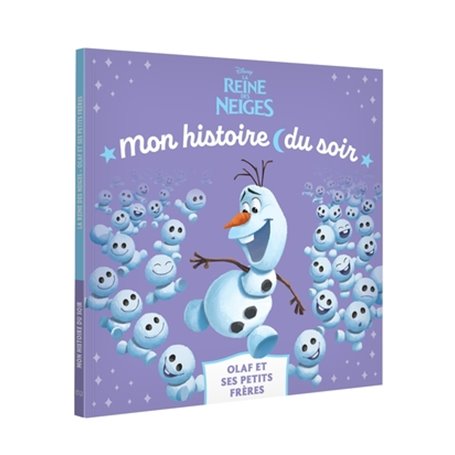 LA REINE DES NEIGES - Mon Histoire du soir - Olaf et ses petits frères - Disney