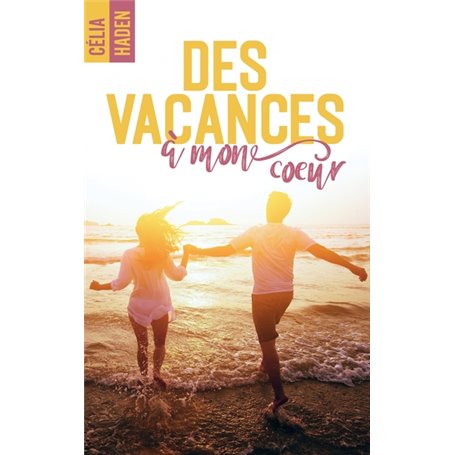 Des vacances à mon coeur