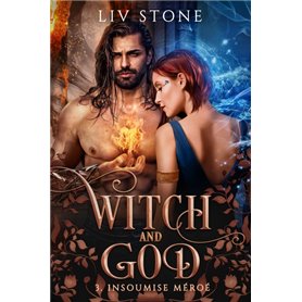 Witch and God - tome 3