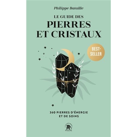 Le guide des pierres et cristaux