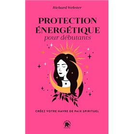 Protection énergétique pour débutants