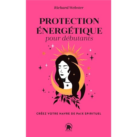 Protection énergétique pour débutants