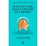 Suis ton âme, elle connaît le chemin