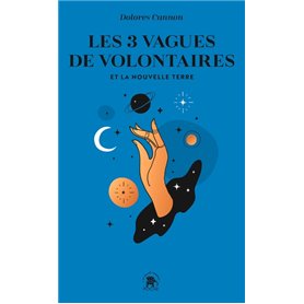 Les trois vagues de volontaires et la nouvelle terre