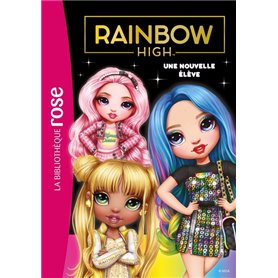 Rainbow High 03 - Une nouvelle élève