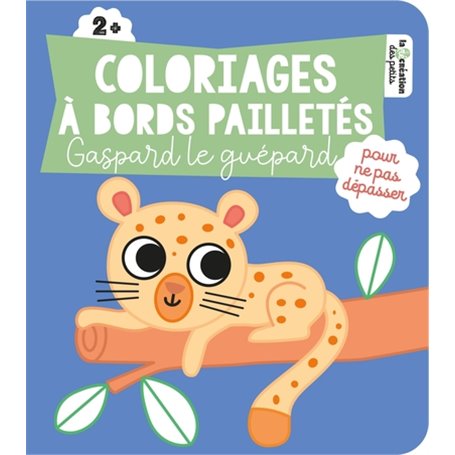 Coloriages à bords pailletés - Gaspard le guépard