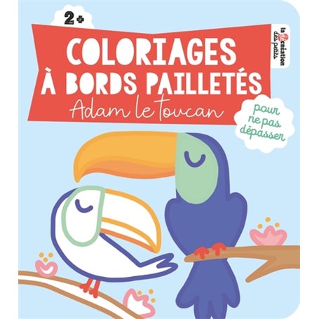 Coloriages à bords pailletés - Adam le toucan