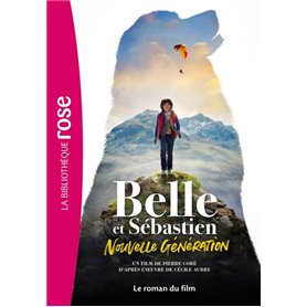 Belle et Sébastien : Nouvelle génération - Le roman du film