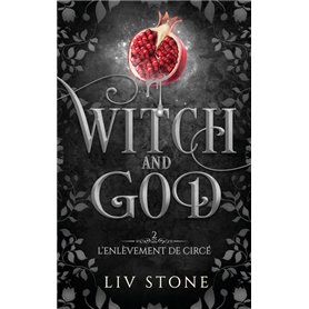 Witch and God - tome 2