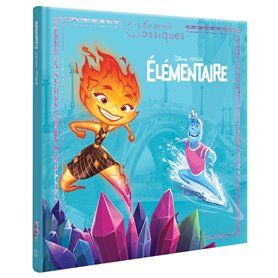 ELEMENTAIRE - Les Grands Classiques - L'histoire du film - Disney Pixar