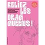 Reliez les drag queens