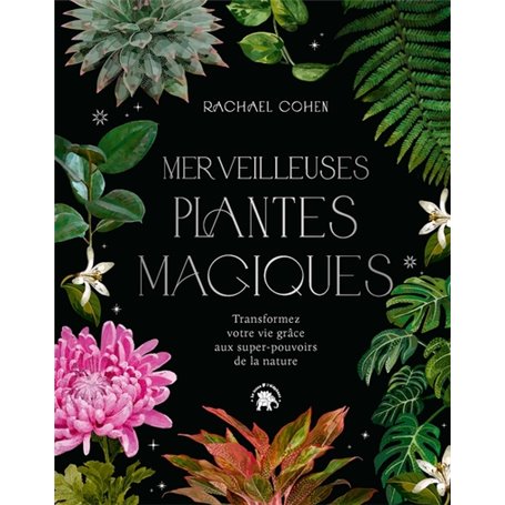 Merveilleuses plantes magiques