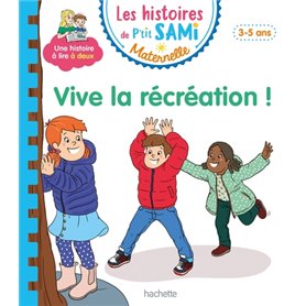 Les histoires de P'tit Sami (3-5 ans) :  Vive la récréation !