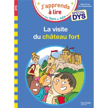 Sami et Julie - Spécial DYS (dyslexie) La visite du château fort