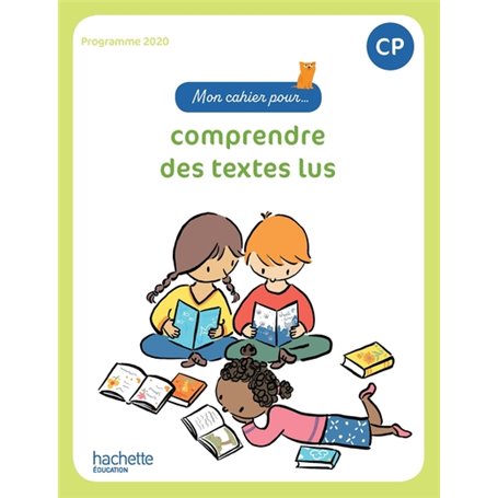 Mon cahier pour... comprendre des textes lus CP - Cahier élève - Ed. 2023