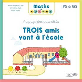 Maths à conter - Trois amis vont à l'école - Album 2 - Ed. 2023