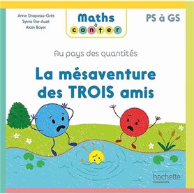 Maths à conter - La mésaventure des 3 amis - Album 3 - Ed. 2023