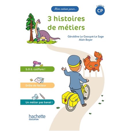 Mon cahier pour... CP - 3 histoires de métiers - Album 1 - Ed. 2023