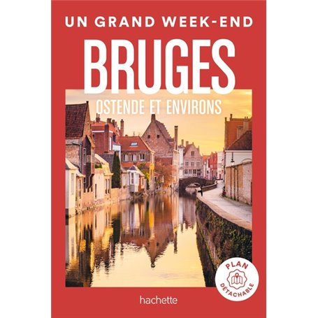 Bruges Guide Un Grand Week-end