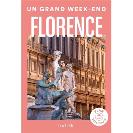 Florence. Un Grand Week-end