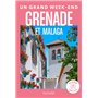 Grenade et Malaga Guide Un Grand Week-end