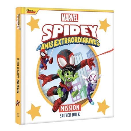 SPIDEY ET SES AMIS EXTRAORDINAIRES - Mission sauver Hulk - MARVEL