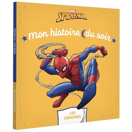 SPIDER-MAN - Mon Histoire du soir - Les Origines - MARVEL