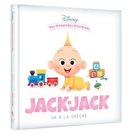 DISNEY - Mes Premières Histoires - Jack-Jack va à la crèche