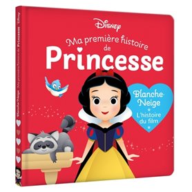 DISNEY BABY - Ma Première Histoire de Princesse - Blanche-Neige, L'histoire du film