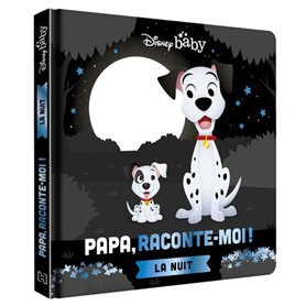 DISNEY BABY - Papa, Raconte-moi la nuit ! - Les 101 Dalmatiens, spécial Noir et Blanc