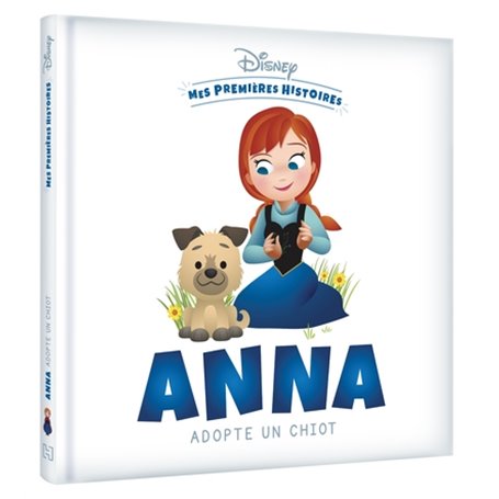 DISNEY - Mes Premières Histoires - Anna adopte un chiot