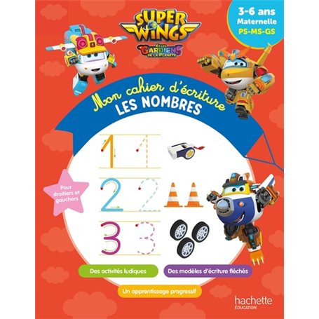 Super Wings -  Mon cahier d'écriture - Les nombres (3-6 ans)