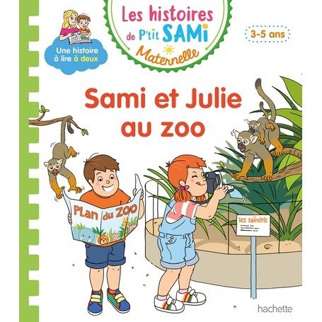 Les histoires de P'tit Sami Maternelle (3-5 ans) : Sami et Julie au zoo