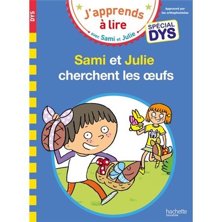 Sami et Julie- Spécial DYS (dyslexie)  Sami et Julie cherchent les oeufs